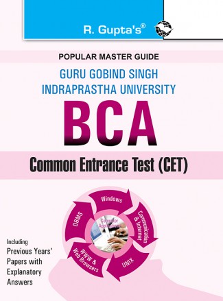 RGupta Ramesh GGSIPU: BCA (Bachelor of Computer Applications) Common Entrance Test Guide English Medium